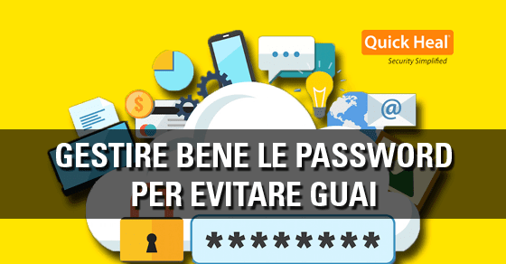 Gestire bene le password per evitare guai